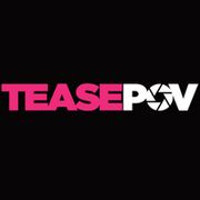 TeasePOV